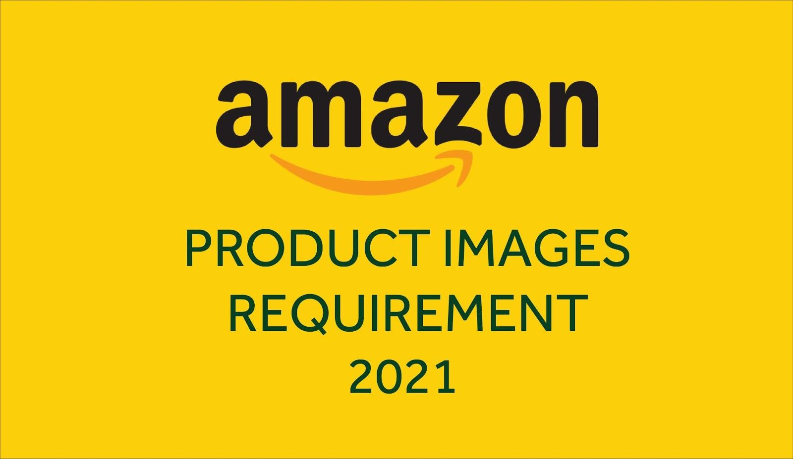 Tiêu chuẩn mới nhất về hình ảnh bán hàng trên Amazon